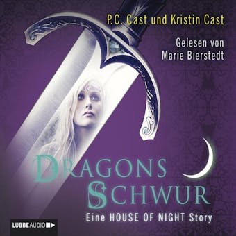 Dragons Schwur - Eine HOUSE OF NIGHT Story - Kristin Cast, P.C. Cast
