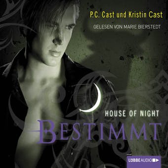 Bestimmt - House of Night - Kristin Cast, P.C. Cast