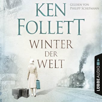 Winter der Welt (Ungekürzt) - Ken Follett