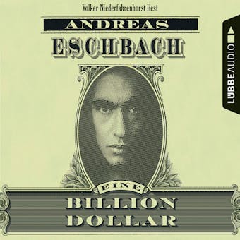 Eine Billion Dollar - Andreas Eschbach