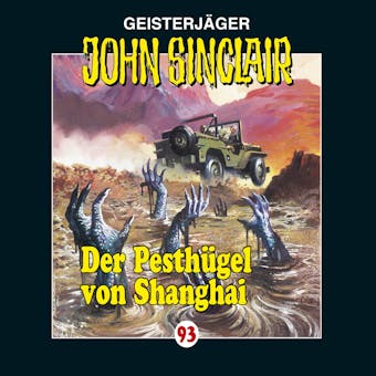 John Sinclair, Folge 93: Der PesthÃ¼gel von Shanghai - Jason Dark