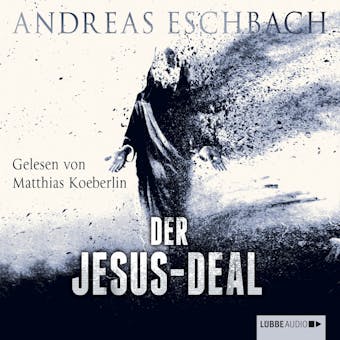 Der Jesus-Deal - Andreas Eschbach