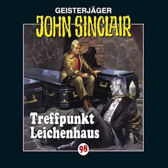 John Sinclair, Folge 98: Treffpunkt Leichenhaus - Jason Dark