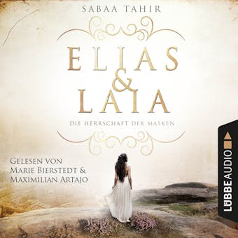 Elias & Laia - Die Herrschaft der Masken (UngekÃ¼rzt) - Sabaa Tahir