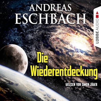Die Wiederentdeckung - Kurzgeschichte - Andreas Eschbach