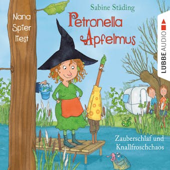 Petronella Apfelmus, Folge 2: Zauberschlaf und Knallfroschchaos - Sabine Städing