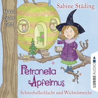 Petronella Apfelmus, Folge 3: Schneeballschlacht und Wichtelstreiche - Sabine StÃ¤ding