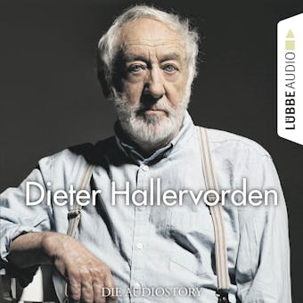 Dieter Hallervorden - Die Audiostory - Martin Maria Schwarz, Christian BÃ¤rmann