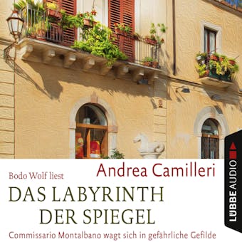 Das Labyrinth der Spiegel - Commissario Montalbano wagt sich in gefährliche Gefilde - Andrea Camilleri