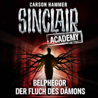 John Sinclair, Sinclair Academy, Folge 1: Belphegor - Der Fluch des DÃ¤mons - Carson Hammer