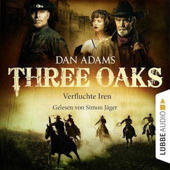 Three Oaks, Folge 5: Verfluchte Iren - Dan Adams