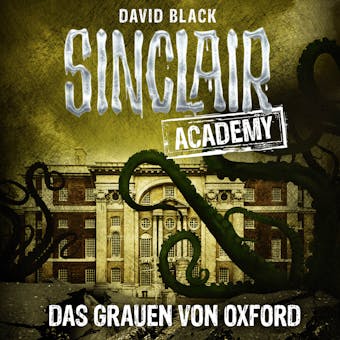John Sinclair, Sinclair Academy, Folge 5: Das Grauen von Oxford - David Black