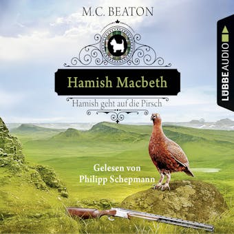 Hamish Macbeth geht auf die Pirsch - Schottland-Krimis 2 (GekÃ¼rzt) - M. C. Beaton