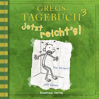 Gregs Tagebuch, 3: Jetzt reicht's! (Hörspiel) - Jeff Kinney