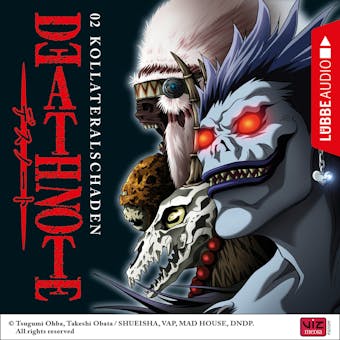 Death Note, Folge 2: Kollateralschaden - Tsugumi Ohba