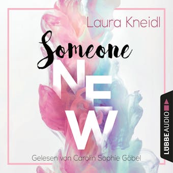 Someone New (Gekürzt) - Laura Kneidl