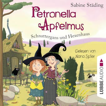 Schnattergans und Hexenhaus - Petronella Apfelmus, Band 6 (gekürzt) - undefined