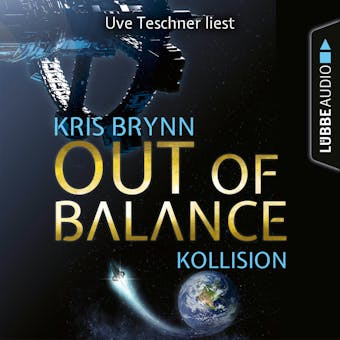 Fallen Universe, Folge 1: Out of Balance - Kollision (Ungekürzt) - Kris Brynn
