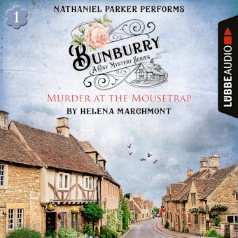 Murder at the Mousetrap - Bunburry - A Cosy Mystery Series, Episode 1 (Unabridged) - undefined