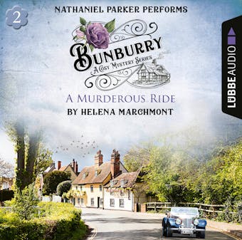 A Murderous Ride - Bunburry - A Cosy Mystery Series, Episode 2 (Unabridged) - undefined