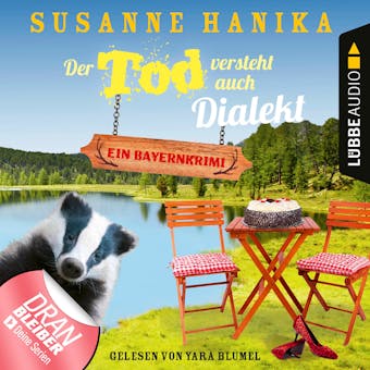 Der Tod versteht auch Dialekt - Bayernkrimi - Sofia und die Hirschgrund-Morde, Teil 6 (Ungekürzt) - Susanne Hanika
