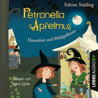 Hexenfest und Waldgeflüster - Petronella Apfelmus, Band 7 (Gekürzt) - Sabine Städing