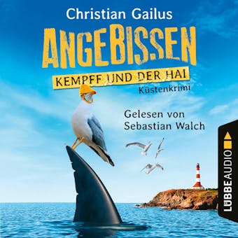 Angebissen - Kempff und der Hai - Küsten-Krimi (Ungekürzt) - Christian Gailus