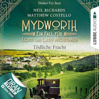TÃ¶dliche Fracht - Mydworth - Ein Fall fÃ¼r Lord und Lady Mortimer, Episode 5 (UngekÃ¼rzt) - Matthew Costello, Neil Richards