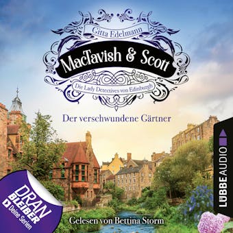 Der verschwundene Gärtner - MacTavish & Scott - Die Lady Detectives von Edinburgh, Folge 1 (Ungekürzt) - Gitta Edelmann