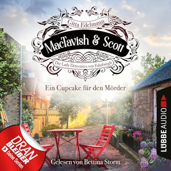 Ein Cupcake für den Mörder - MacTavish & Scott - Die Lady Detectives von Edinburgh, Folge 2 (Ungekürzt) - Gitta Edelmann