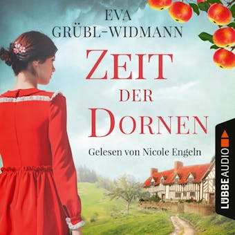 Zeit der Dornen (Ungekürzt) - Eva Grübl-Widmann