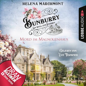 Mord im Magnolienhaus - Bunburry - Ein Idyll zum Sterben, Folge 11 (Ungekürzt) - Helena Marchmont
