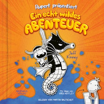 Rupert präsentiert: Ein echt wildes Abenteuer (Ungekürzt) - Jeff Kinney
