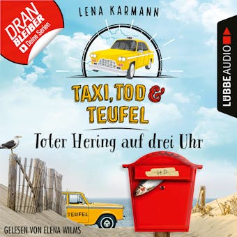 Toter Hering auf drei Uhr - Taxi, Tod und Teufel, Folge 5 (Ungekürzt) - Lena Karmann