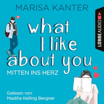 What I Like About You - Mitten ins Herz (UngekÃ¼rzt) - undefined