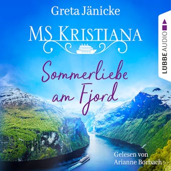 Sommerliebe am Fjord - MS Kristiana, Teil 1 (Gekürzt) - Greta Jänicke