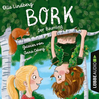Bork - Der BÃ¤umling (UngekÃ¼rzt) - Olle Lindberg