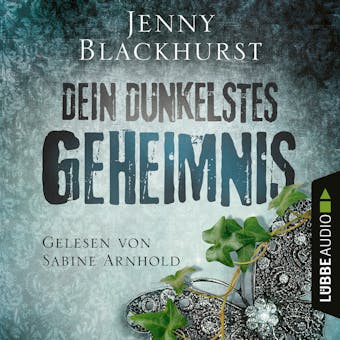 Dein dunkelstes Geheimnis (Ungekürzt) - Jenny Blackhurst