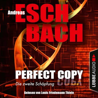 Perfect Copy - Die zweite Schöpfung (Ungekürzt) - Andreas Eschbach