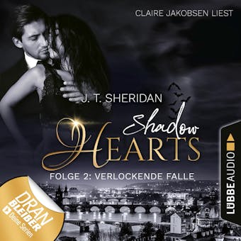 Verlockende Falle - Shadow Hearts, Folge 2 (Ungekürzt) - J.T. Sheridan