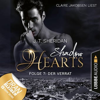 Der Verrat - Shadow Hearts, Folge 7 (UngekÃ¼rzt) - J.T. Sheridan