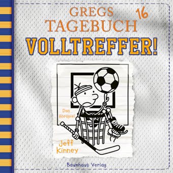 Gregs Tagebuch, Folge 16: Volltreffer! - Jeff Kinney