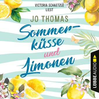 Sommerküsse und Limonen (Ungekürzt) - Jo Thomas