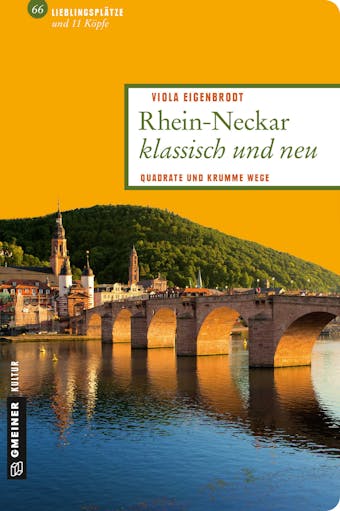 Rhein-Neckar klassisch und neu - undefined
