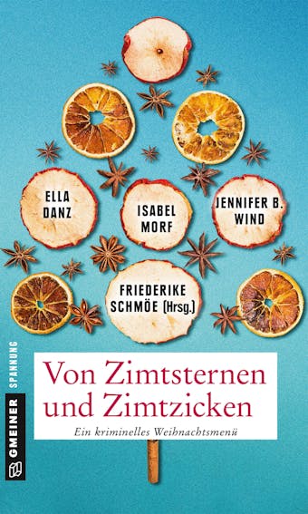 Von Zimtsternen und Zimtzicken - Ella Danz, Isabel Morf, Friederike Schmöe, Jennifer B. Wind