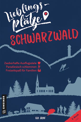 Lieblingsplätze Schwarzwald - Edi Graf