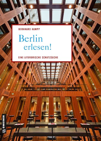 Berlin erlesen! - Bernhard Hampp
