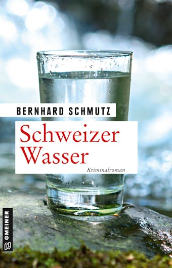 Schweizer Wasser - Bernhard Schmutz