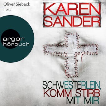 Schwesterlein, komm stirb mit mir (UngekÃ¼rzte Fassung) - Karen Sander