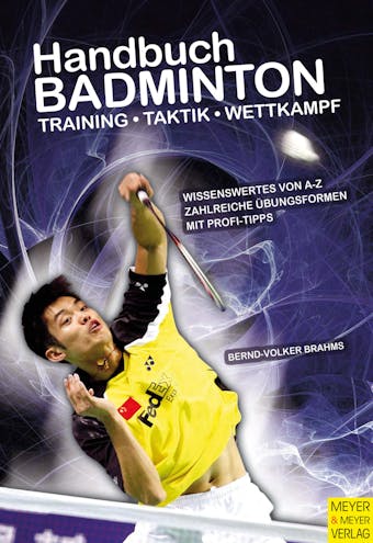 Handbuch Badminton: Training - Taktik - Wettkampf - Bernd V. Brahms